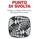 Libro: PUNTO DI SVOLTA di UGO MATTEI e ALESSANDRA QUARTA