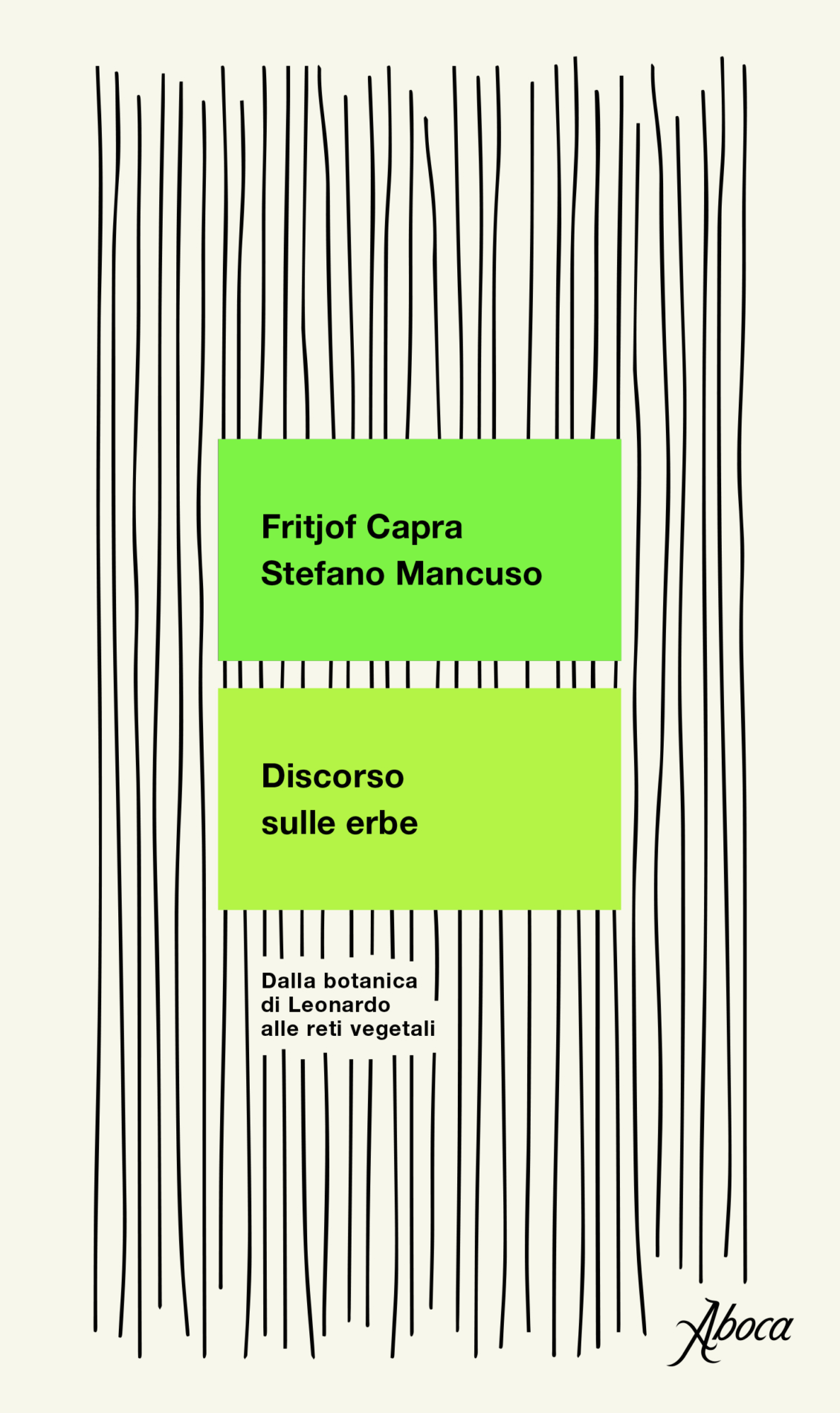 Discorso sulle erbe – nuova edizione, Fritjof Capra e Stefano Mancuso