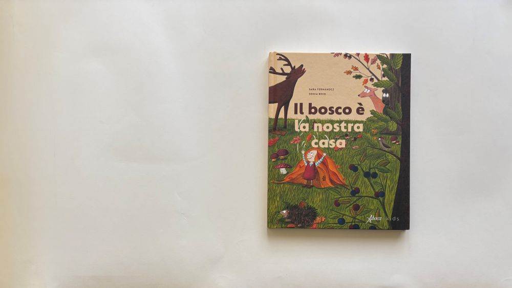 Il bosco è la nostra casa, Sara Fernández – Sonia Roig