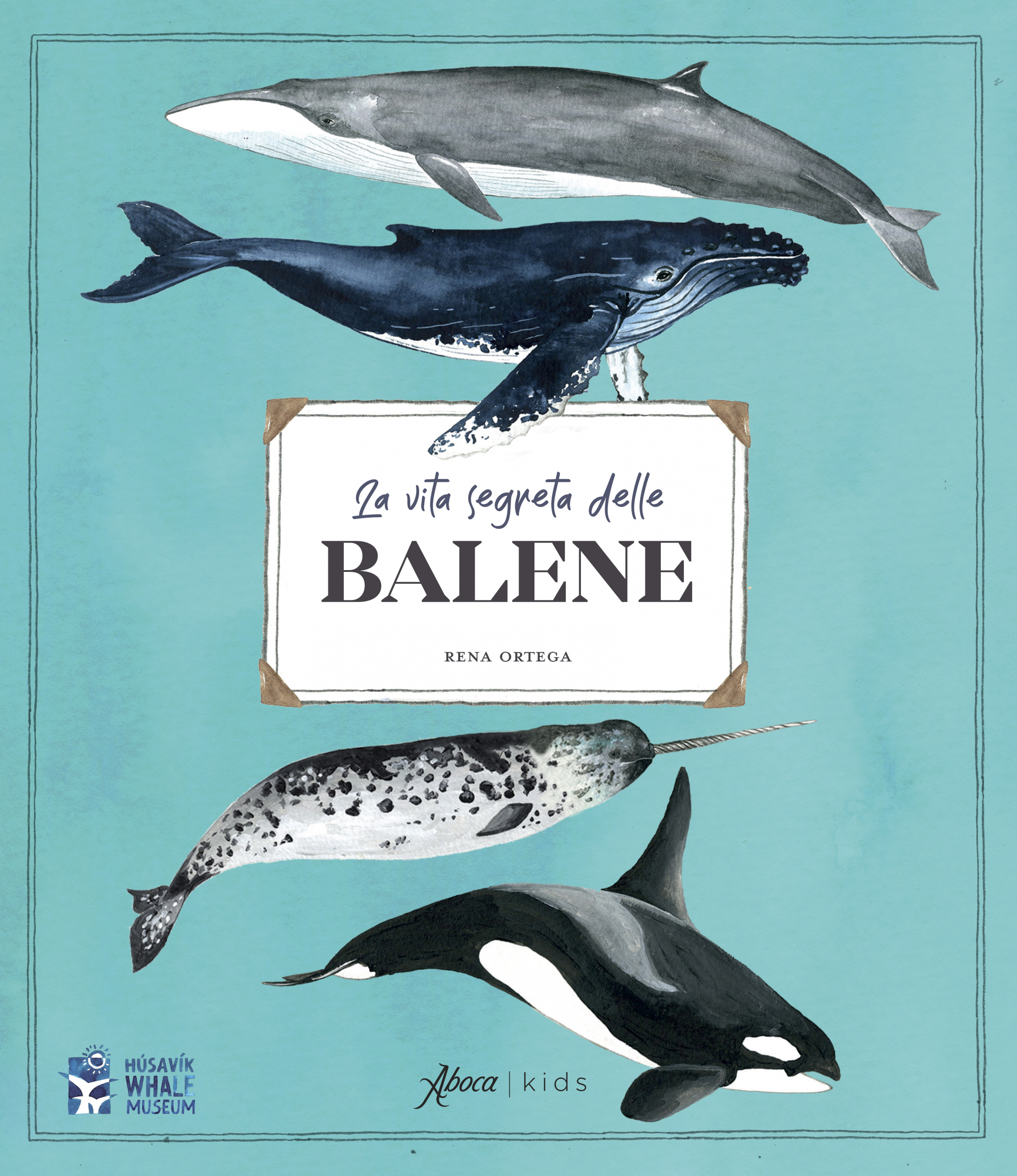 La vita segreta delle balene, Rena Ortega - Aboca Edizioni