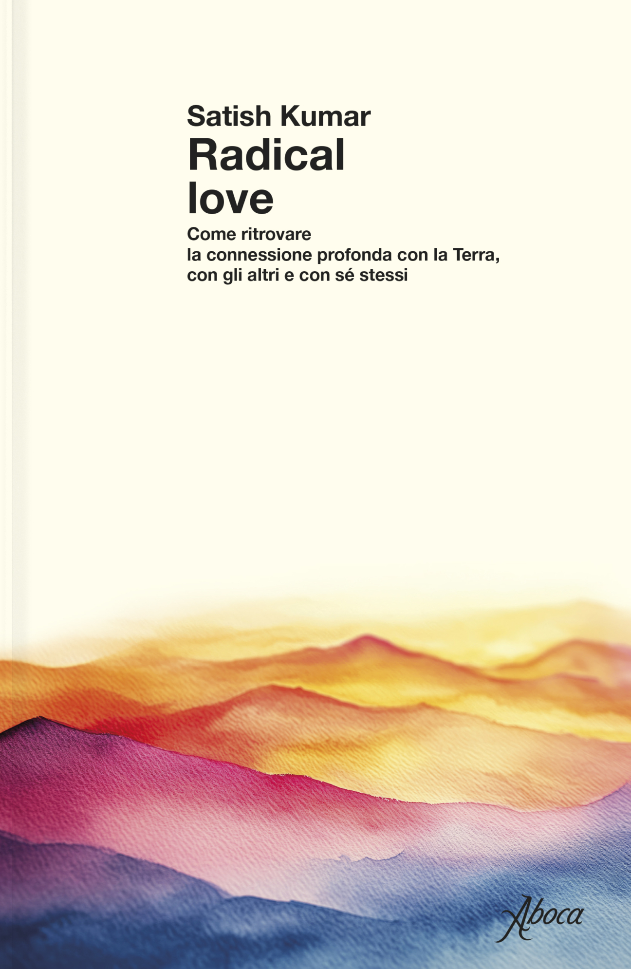 Radical love, Satish Kumar