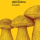Libro: I FUNGHI DELL'ANIMA di NICOLO' OPPICELLI
