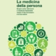 Libro: LA MEDICINA DELLA PERSONA di PIER LUIGI ROSSI e MONICA BOSSI