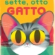 Libro: SETTE, OTTO, GATTO di GIORGIA CONVERSI e ANDREA RIVOLA